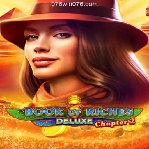 Discover the Thrills of Book of Riches Deluxe Chapter 2 at 076Win 2026 - A Leading Online Casino in Brazil