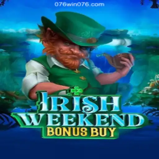 Discover the Thrills of IrishWeekendBonusBuy at 076Win 2026 - Melhor Cassino Online do Brasil