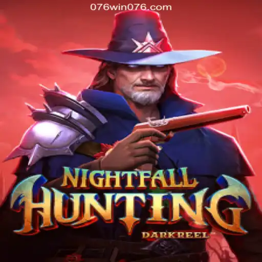 Experience Thrills with NightfallHunting at 076Win 2026 - Melhor Cassino Online do Brasil